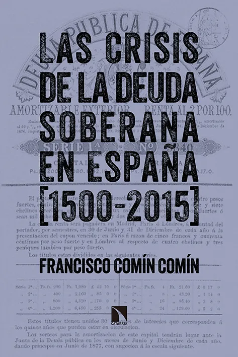 CRISIS DE LA DEUDA SOBERANA EN ESPAÑA 1500-2015,LAS