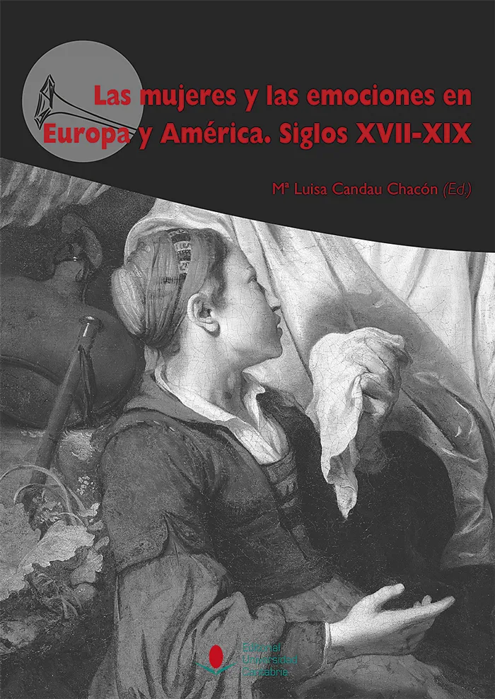 MUJERES Y LAS EMOCIONES EN EUROPA Y AMERICA SIGLOS SVII-XIX