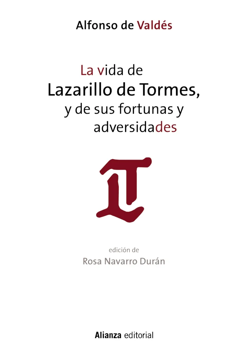 VIDA DE LAZARILLO DE TORMES Y DE SUS FORTUNAS Y ADVERSIDADES,LA