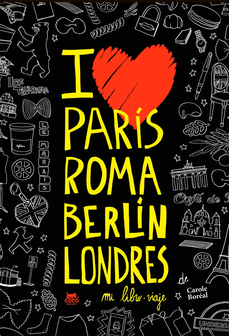 I LOVE PARIS ROMA BERIN LONDRES MI LIBRO DE VIAJE