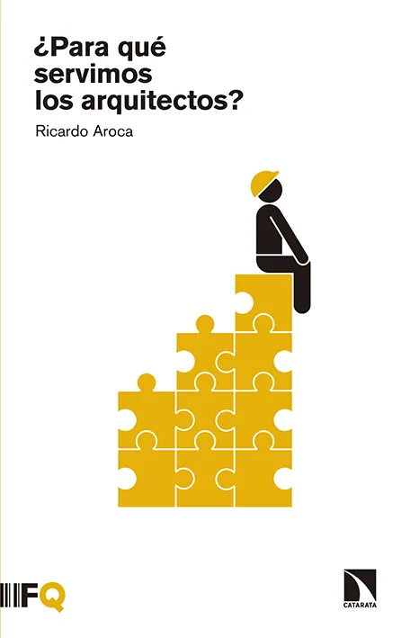 PARA QUE SERVIMOS LOS ARQUITECTOS