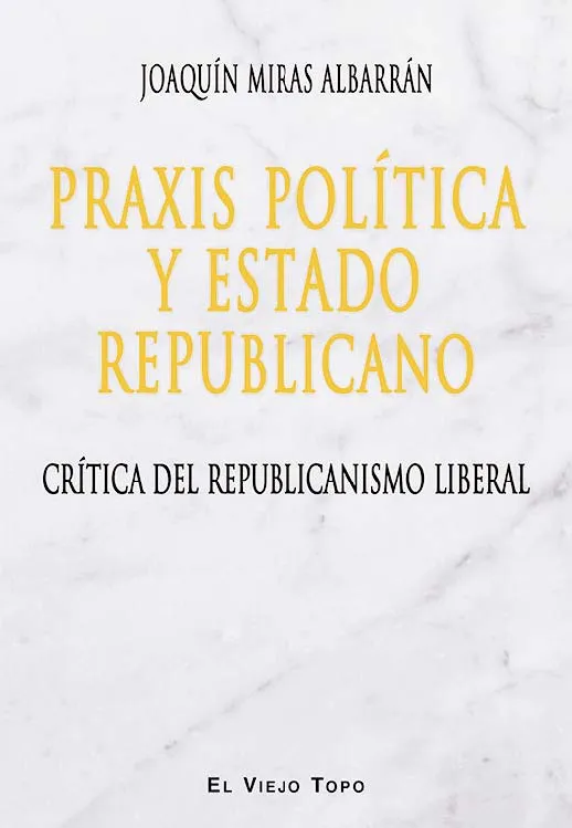 PRAXIS POLITICA Y ESTADO REPUBLICANO