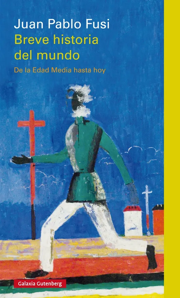BREVE HISTORIA DEL MUNDO -DE LA EDAD MEDIA HASTA HOY-