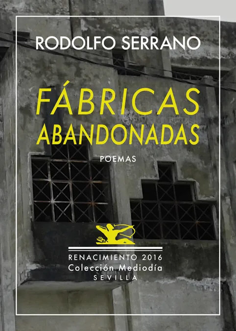 FABRICAS ABANDONADAS -ANTOLOGIA POETICA-
