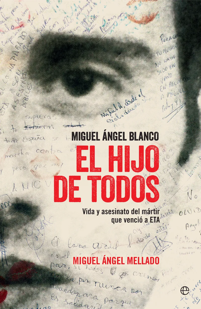 MIGUEL ANGEL BLANCO EL HIJO DE TODOS