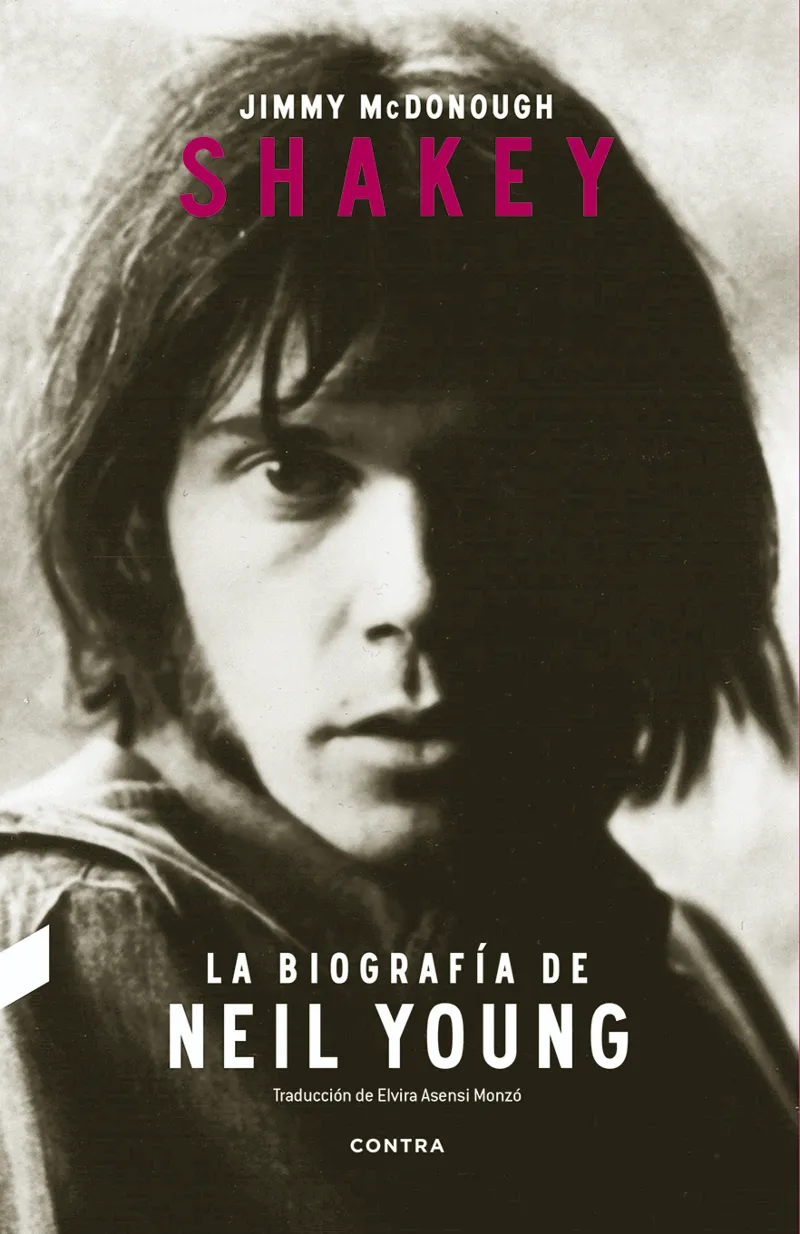 SHAKEY -LA BIOGRAFIA DE NEIL YOUNG- TRADUCCION DE ELVIRA ASENSI MONZO
