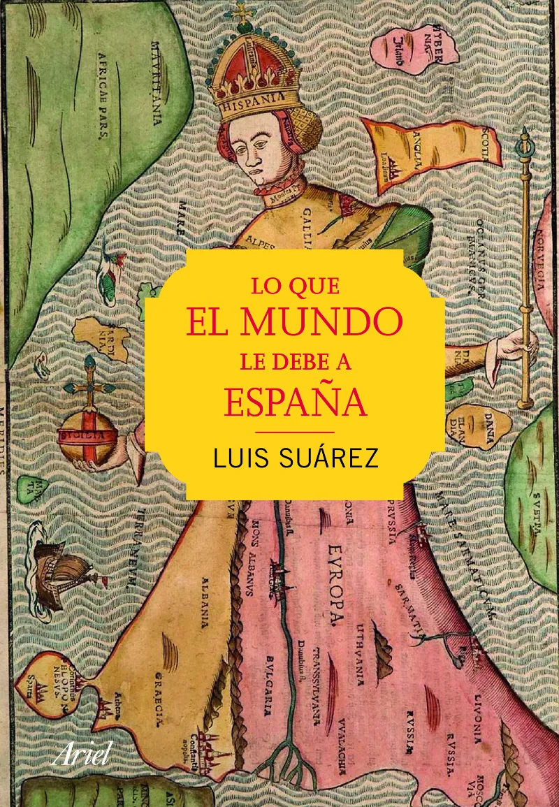 LO QUE EL MUNDO LE DEBE A ESPAÑA -ED.2016-