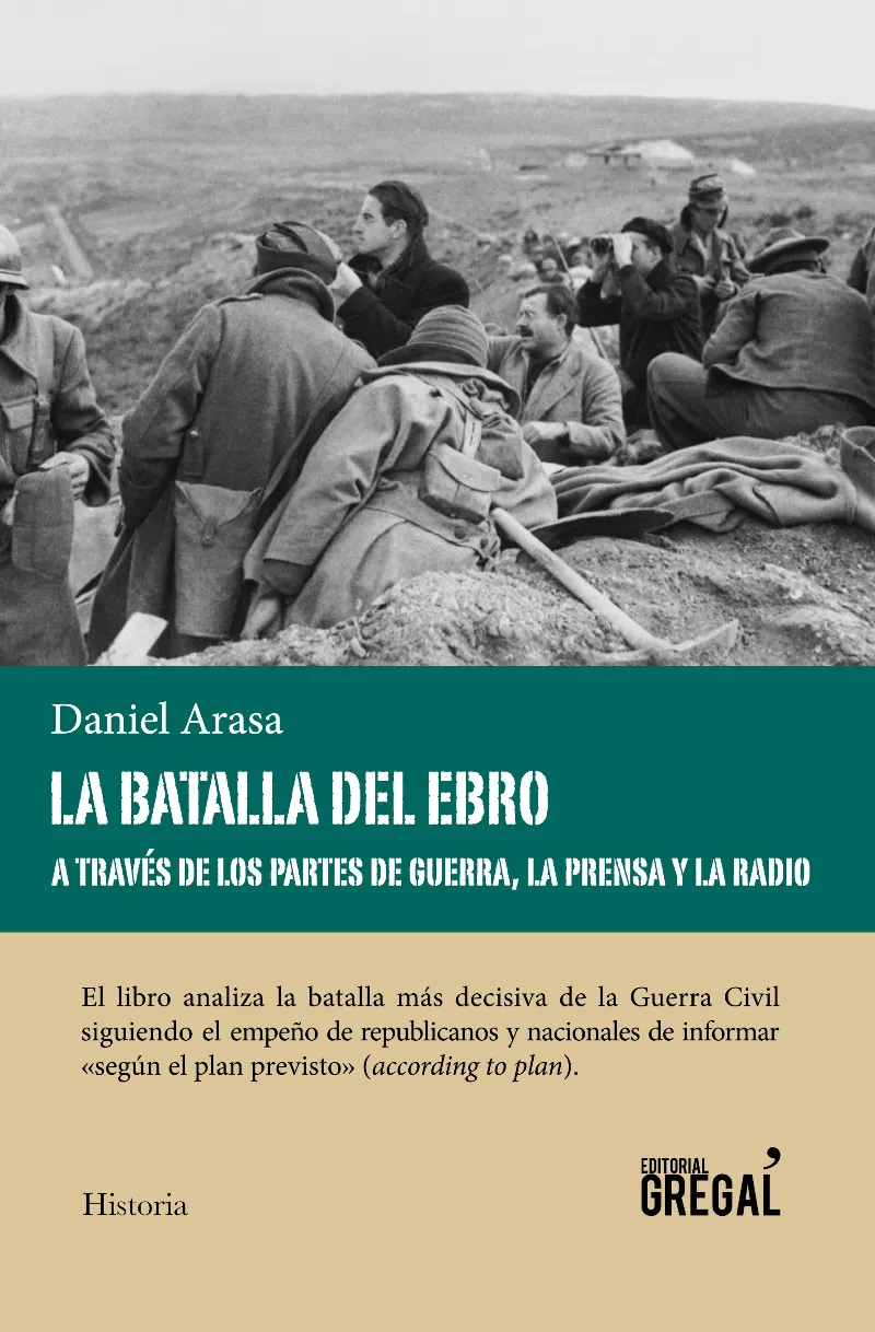BATALLA DEL EBRO,LA -A TRAVES DE LOS PARTES DE GUERRA LA PRENSA Y LA RADIO-