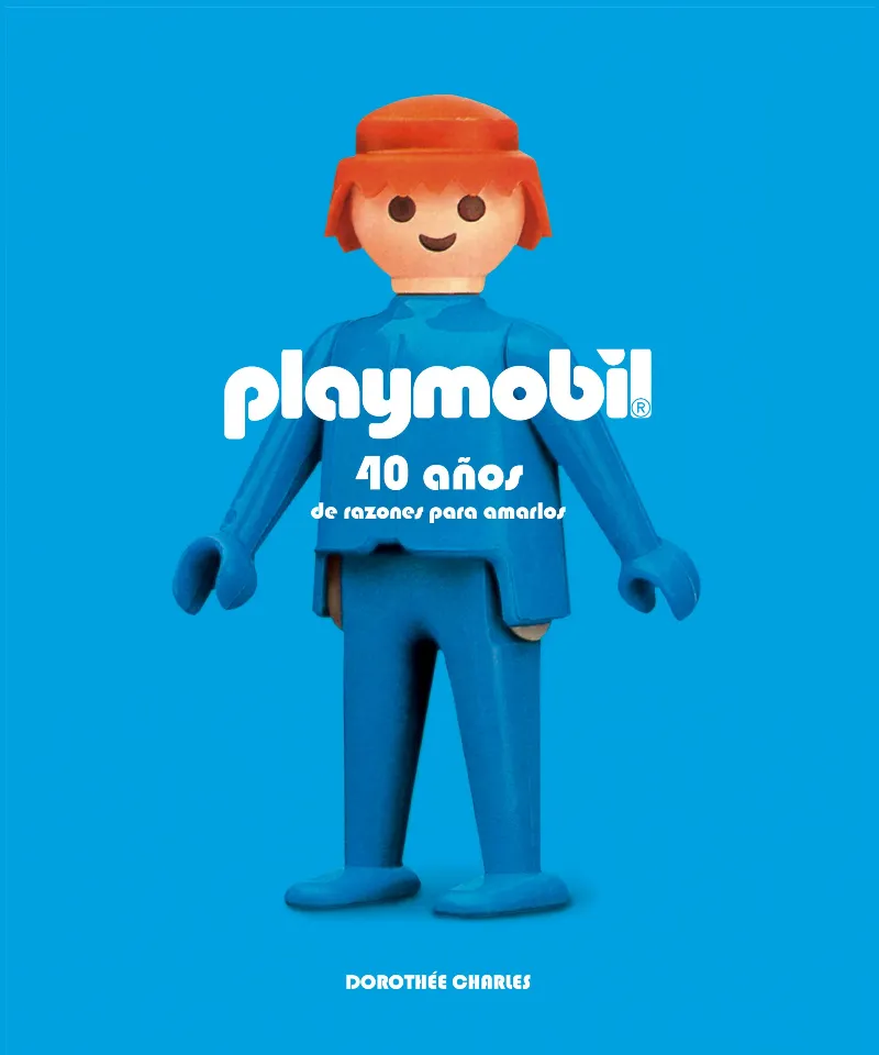 PLAYMOBIL -40 AÑOS DE RAZONES PARA AMARLOS-