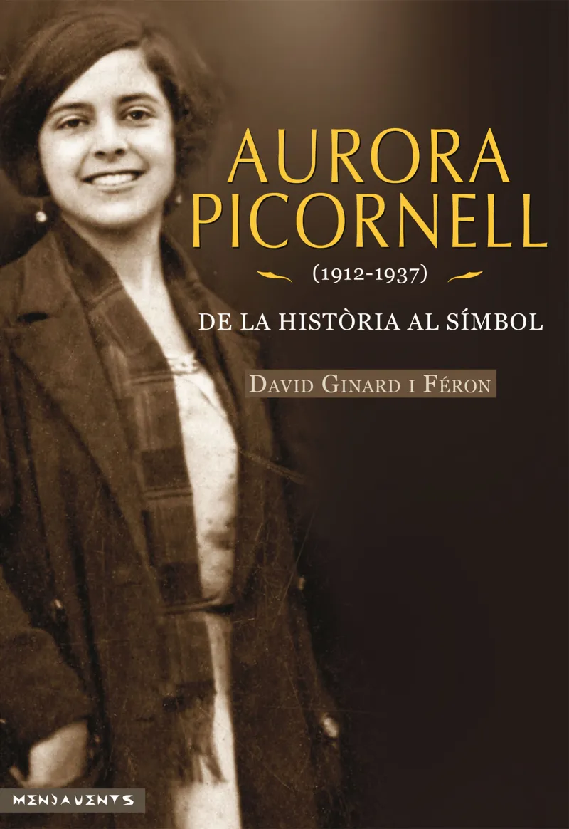 AURORA PICORNELL 1912-1937 DE LA HISTORIA AL SIMBOL