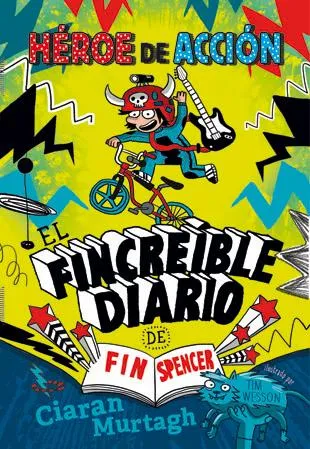 HEROE DE ACCION 1 -EL INCREIBLE DIARIO DE FIN SPENCER-