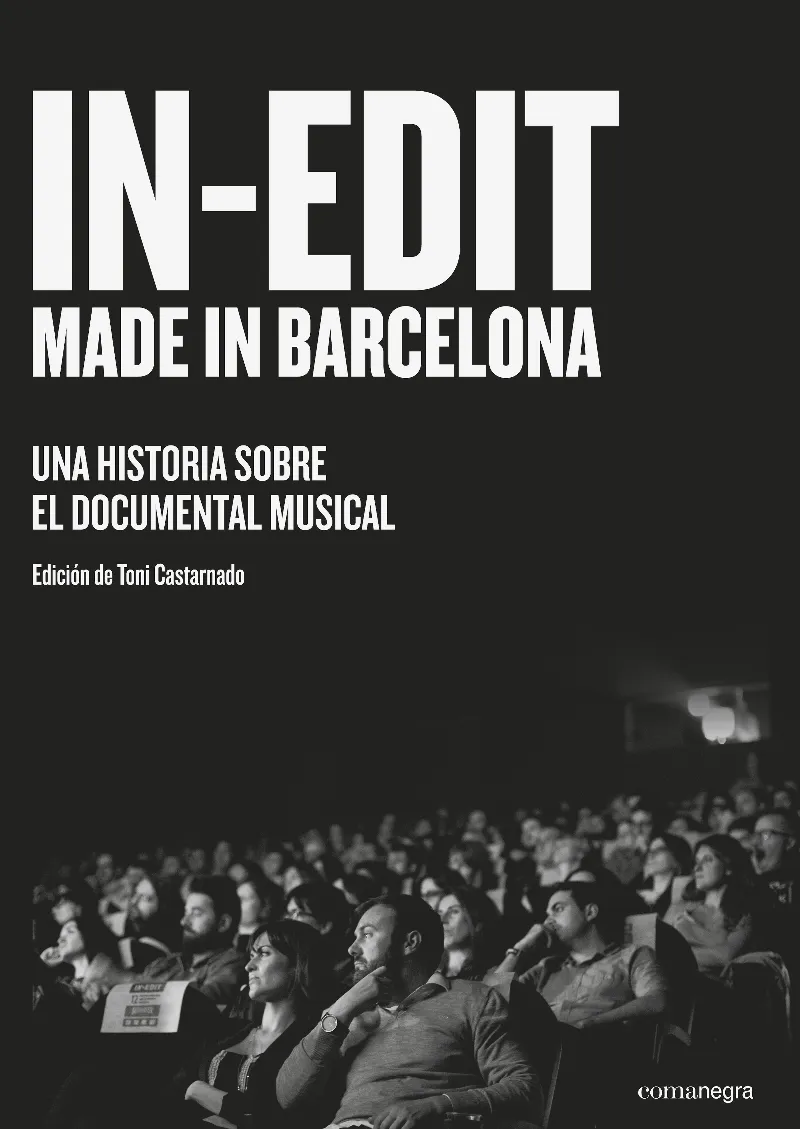 IN EDIT MADE IN BARCELONA -UNA HISTORIA SOBRE EL DOCUMENTAL MUSICAL-