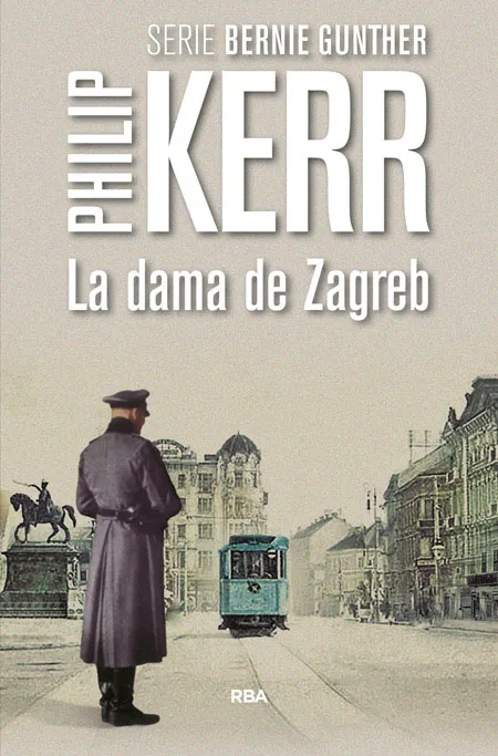 DAMA DE ZAGREB,LA -UNA INVESTIGACION DE BERNIE GUNTHER-