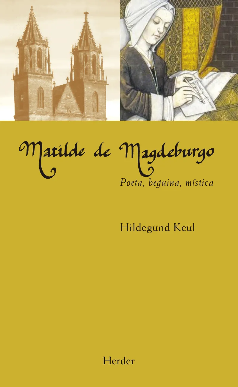 MATILDE DE MAGDEBURGO -POETA BEGUINA MISTICA-
