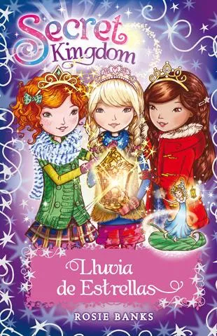SECRET KINGDOM LLUVIA DE ESTRELLAS -TAPA DURA-