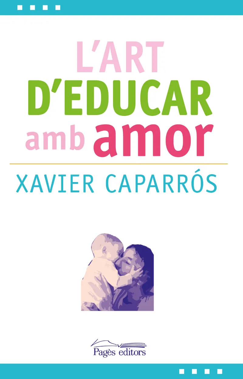 ART D'EDUCAR AMB AMOR, L'