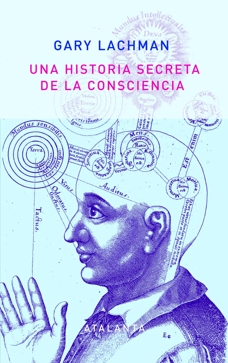 HISTORIA SECRETA DE LA CONSCIENCIA, UNA -2N ED.-