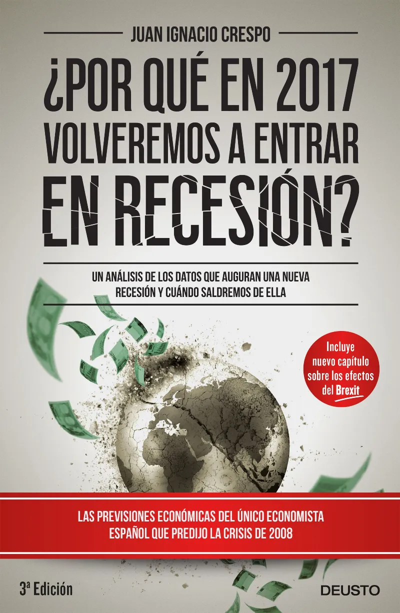 POR QUE EN 2017 VOLVEREMOS A ENTRAR EN RECESION?,¨