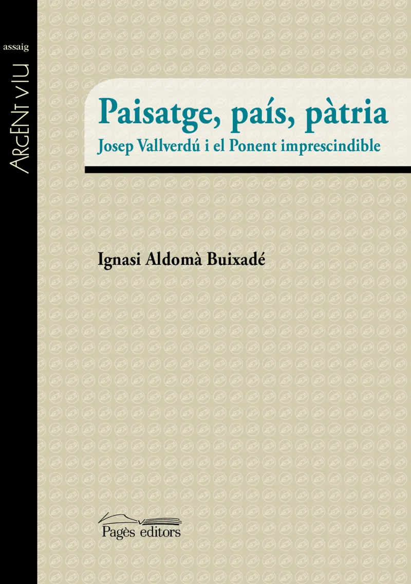 PAISATGE PAIS PATRIA JOSEP VALLVERDU I EL PONENT IMPRESCINDIBLE