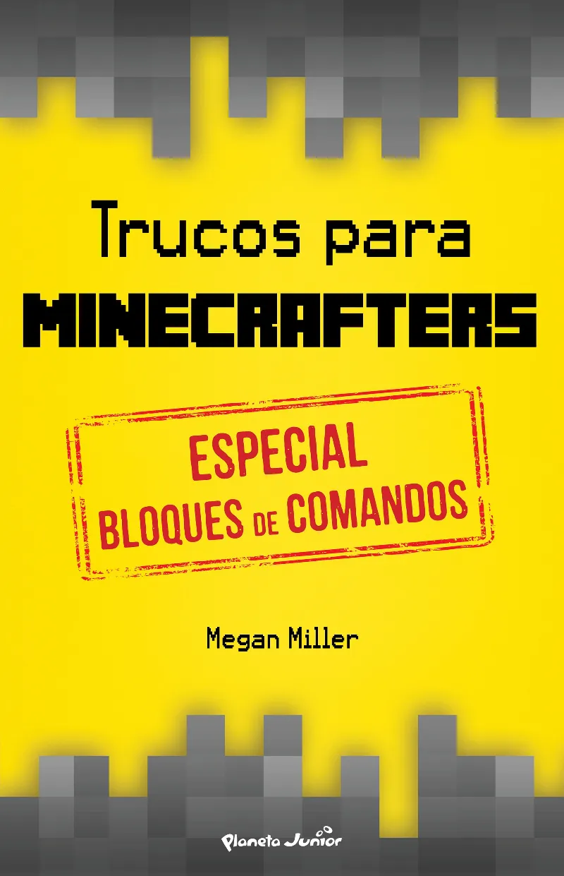 TRUCOS PARA MINECRAFTERS -ESPECIAL BLOQUES DE COMANDOS-