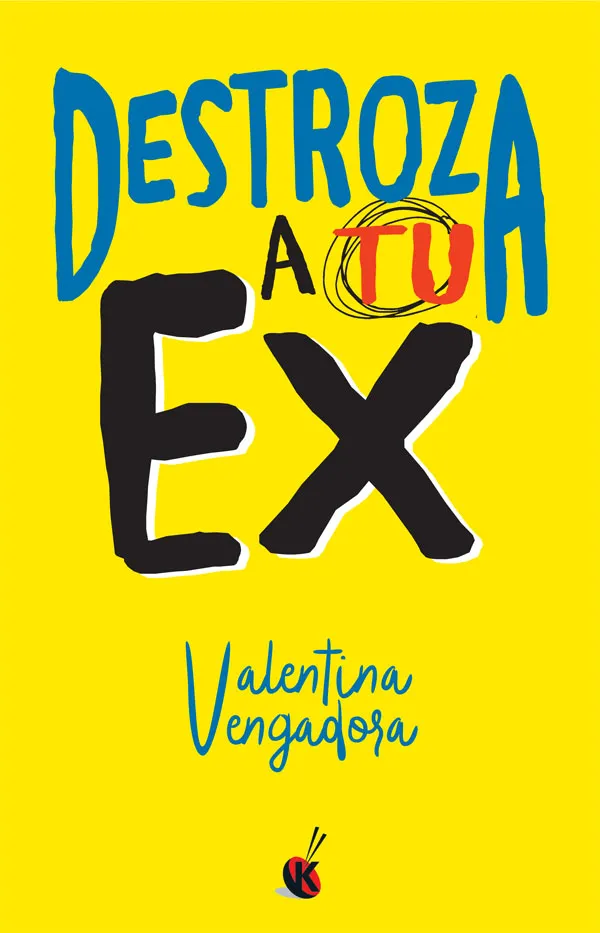 Destroza a tu ex