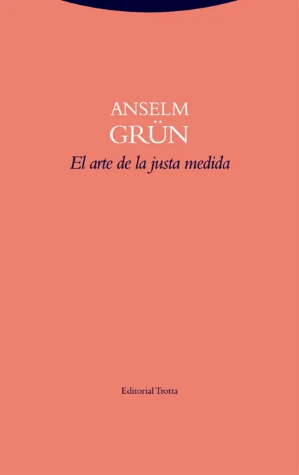 ARTE DE LA JUSTA MEDIDA, EL