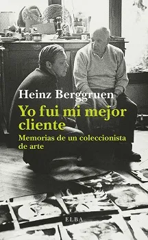 YO FUI MI MEJOR CLIENTE -MEMORIAS DE UN COLECCIONISTA DE ARTE-