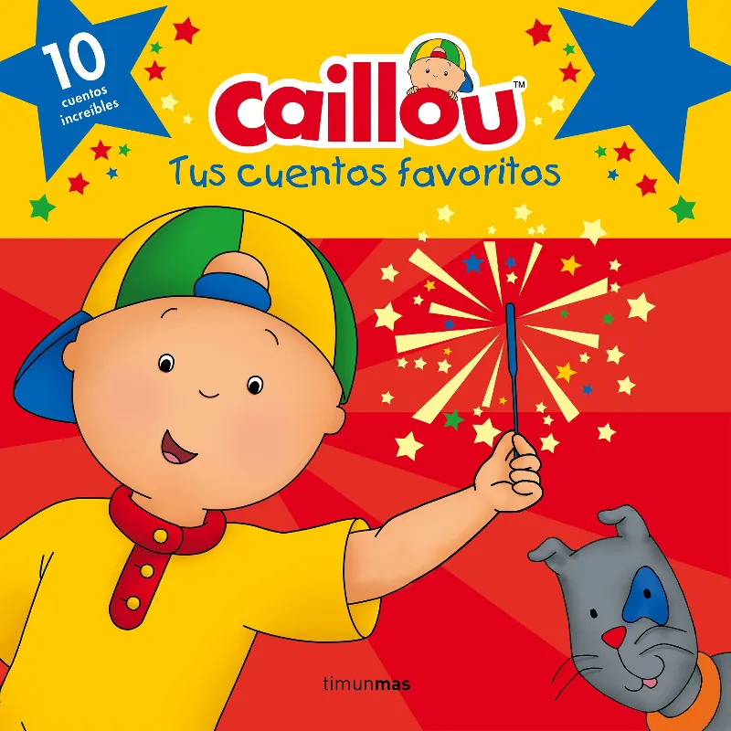 CAILLOU TUS CUENTOS FAVORITOS -10 CUENTOS-