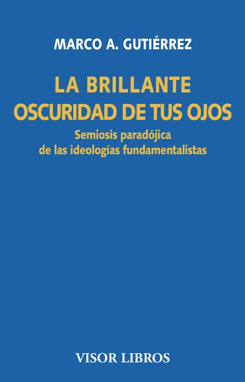 BRILLANTE OSCURIDAD DE TUS OJOS,LA