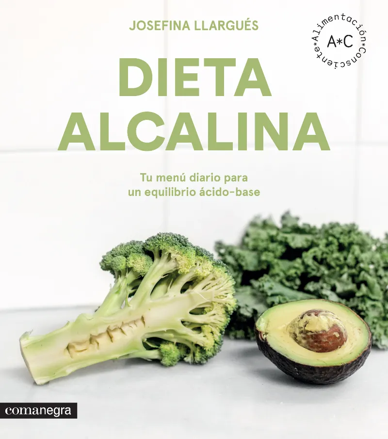 DIETA ALCALINA -TU MENU DIARIO PARA UN EQUILIBRIO ACIDO BASE-