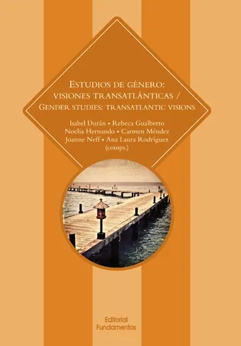 ESTUDIOS DE GENERO VISIONES TRANSATLANTICAS GENDER STUDIESTRANSATLANTIC VISIONS