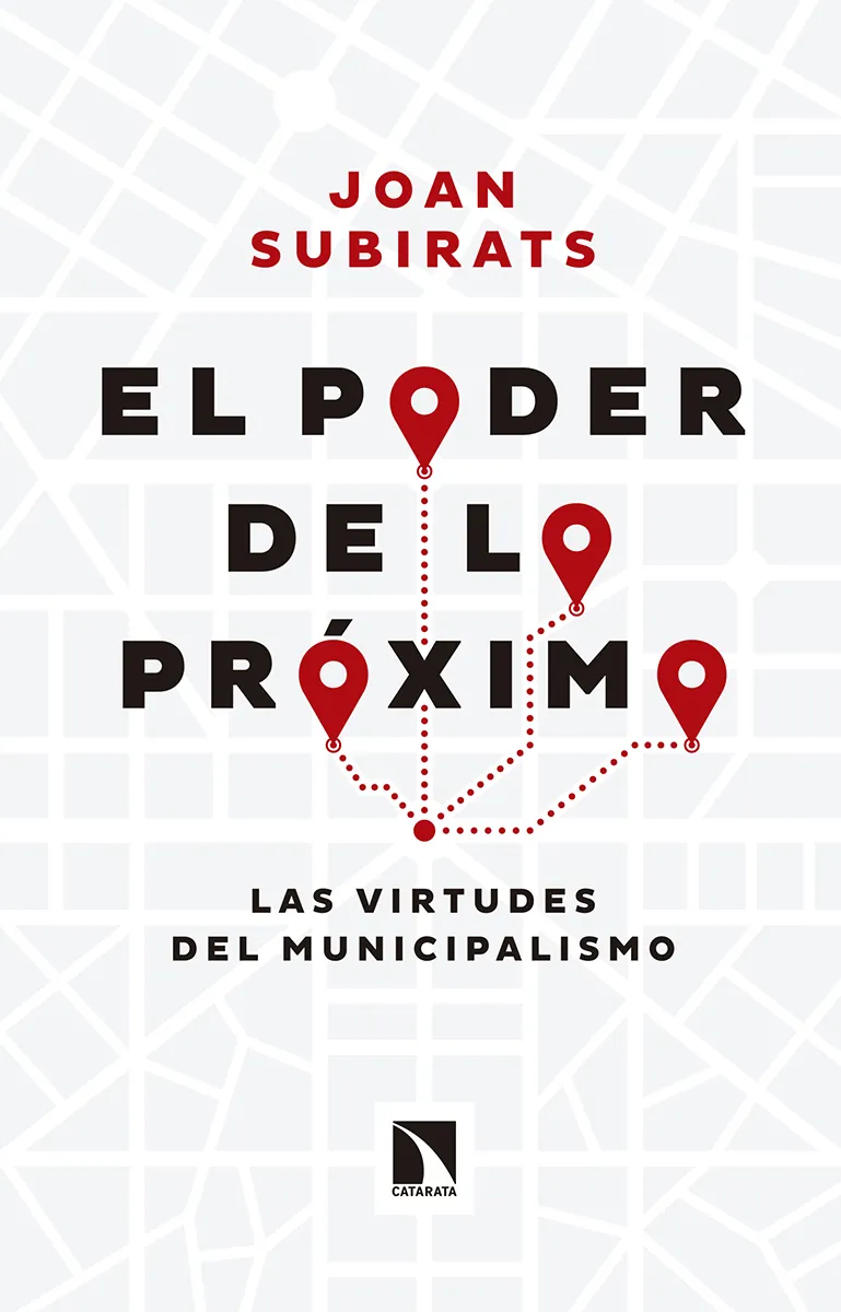 PODER DE LO PROXIMO,EL -LAS VIRTUDES DEL MUNICIPALIMSO-