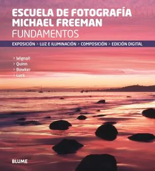 FUNDAMENTOS ESCUELA DE FOTOGRAFIA MICHAEL FREEMAN