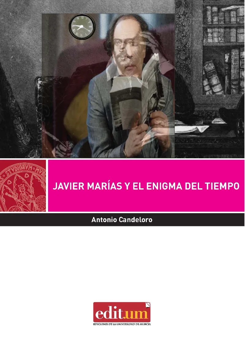 JAVIER MARIAS Y EL ENIGMA DEL TIEMPO