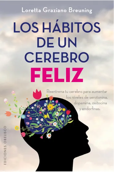 HABITOS DE UN CEREBRO FELIZ, LOS