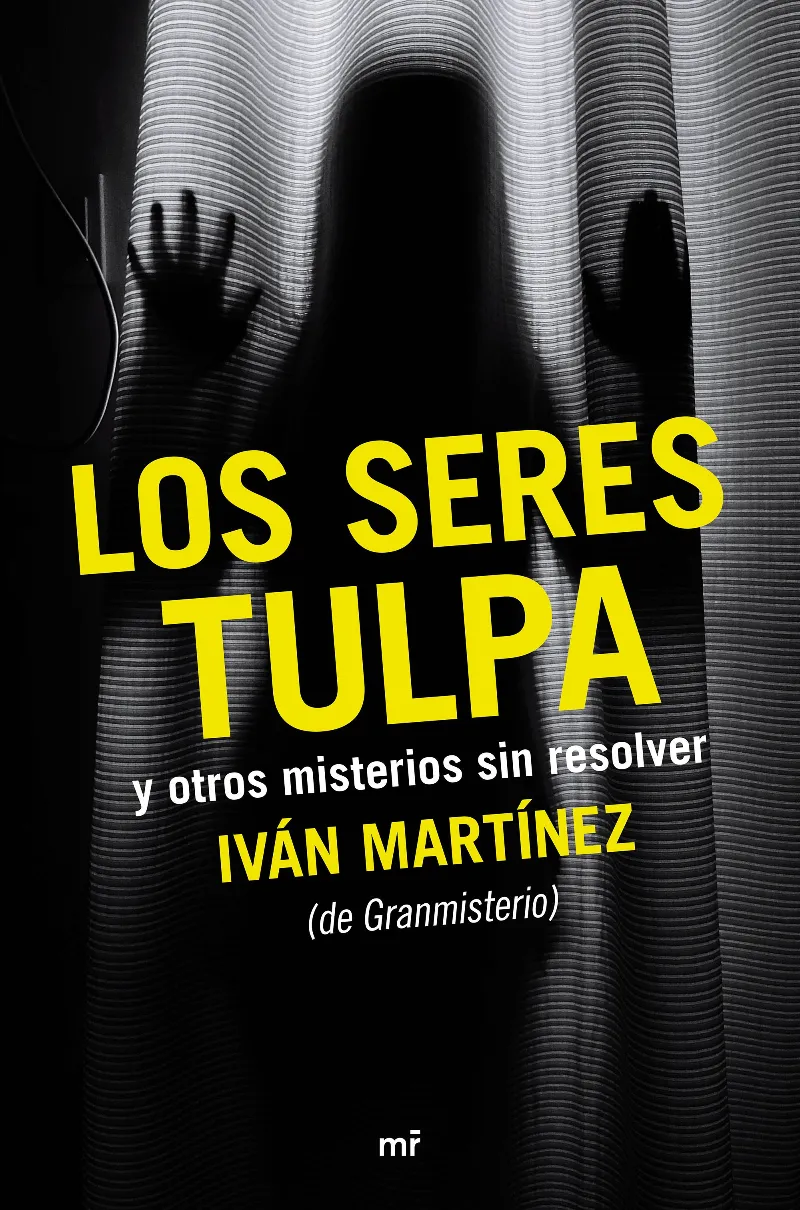 SERES TULPA Y OTROS MISTERIOS SIN RESOLVER,LOS