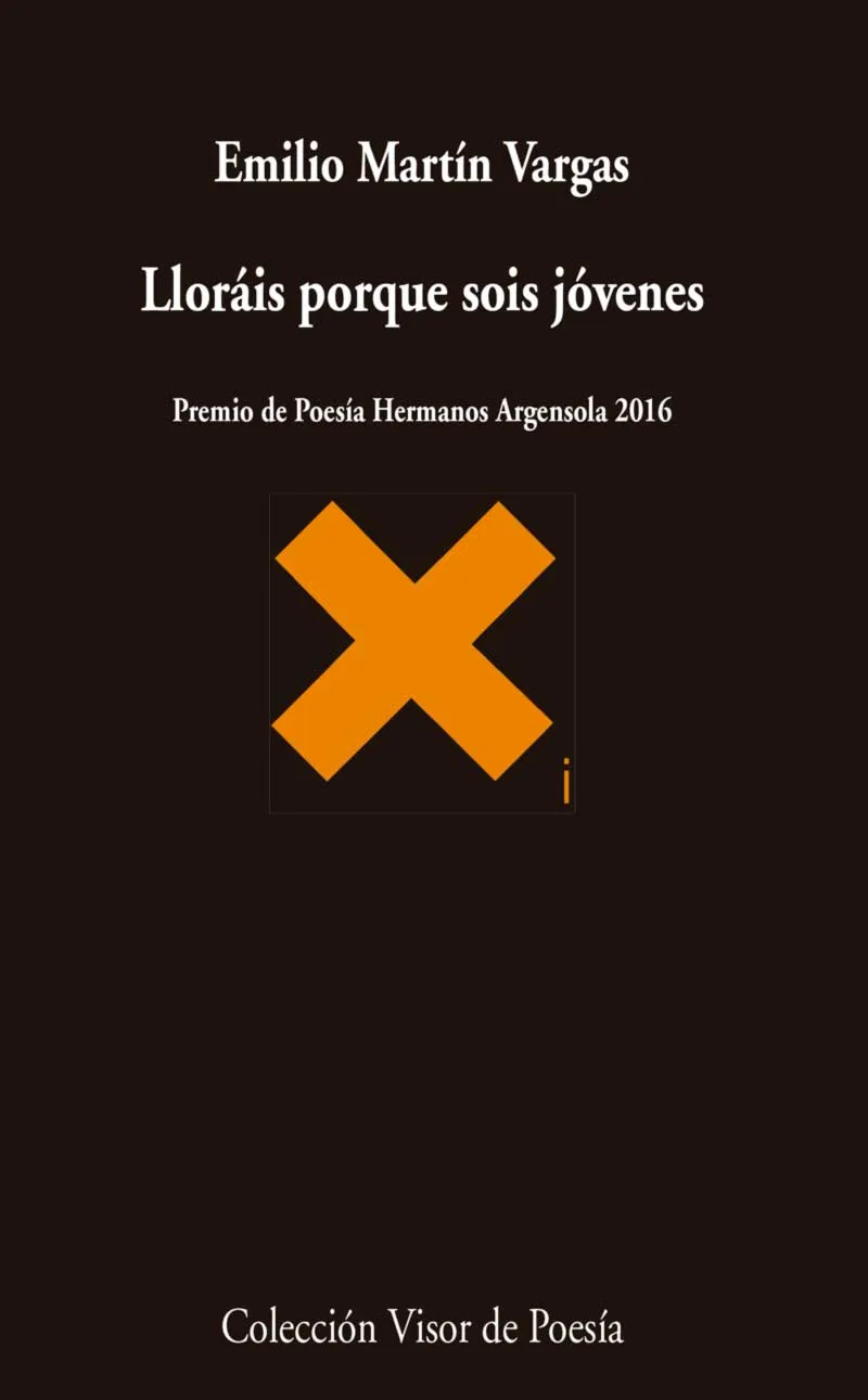 LLORAIS PORQUE SOIS JOVENES -PREMIO DE POESIA HERMANOS ARGENSOLA 2016-