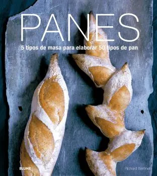 PANES -5 YIPOS DE MASA PARA ELABORAR 50 TIPOS DE PAN-