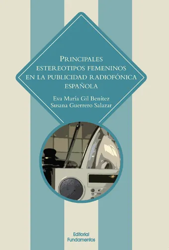 PRINCIPALES ESTEREOTIPOS FEMENINOS EN LA PUBLICIDAD RADIOFONICA ESPAÑOLA