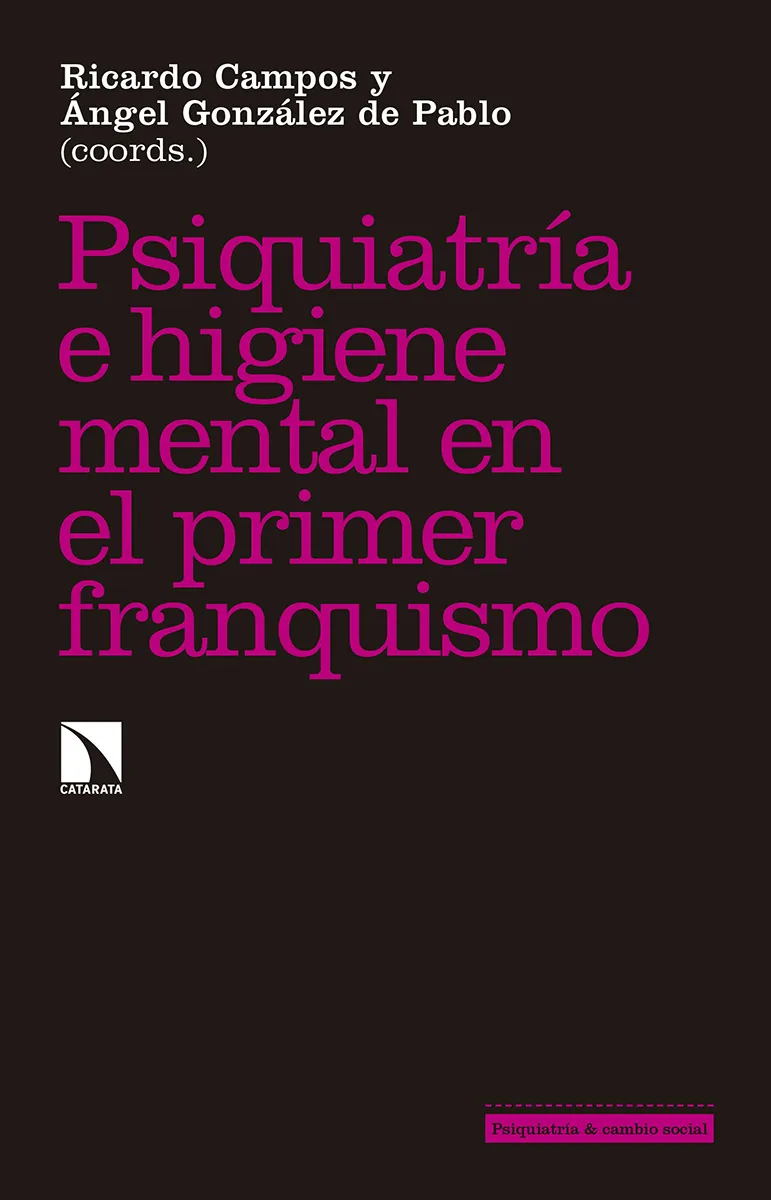 PSIQUIATRIA E HIGIENE MENTAL EN EL PRIMER FRANQUISMO