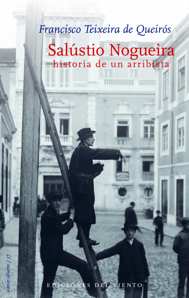 SALUSTIO NOGUEIRA -HISTORIA DE UN ARRIBISTA-