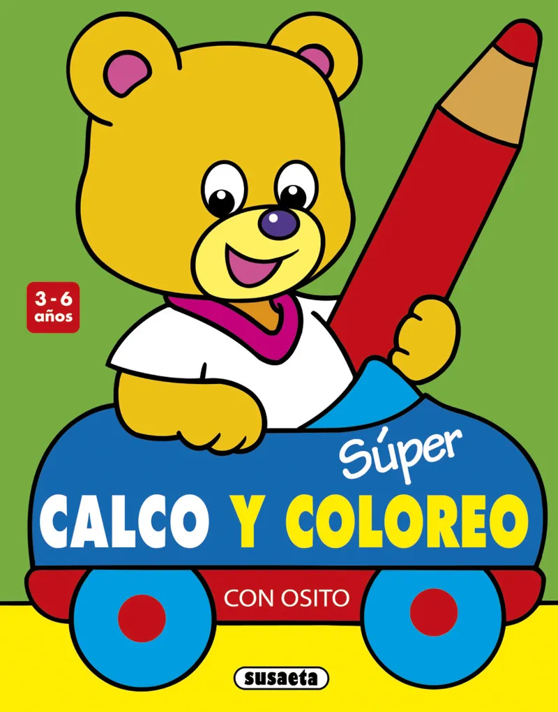 Súper calco y coloreo con osito 3-6 años