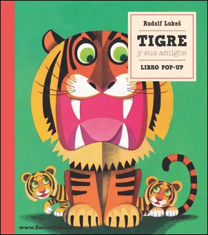 TIGRE Y SUS AMIGOS -LIBRO POP UP-