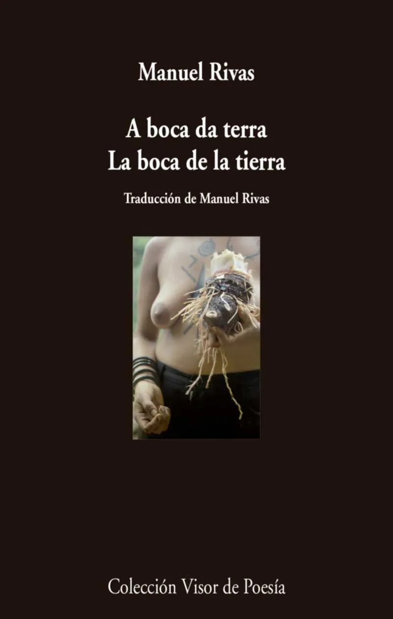 A BOCA DE TERRA LA BOCA DE LA TIERRA -TRADUCCION DE MANUEL RIVAS-