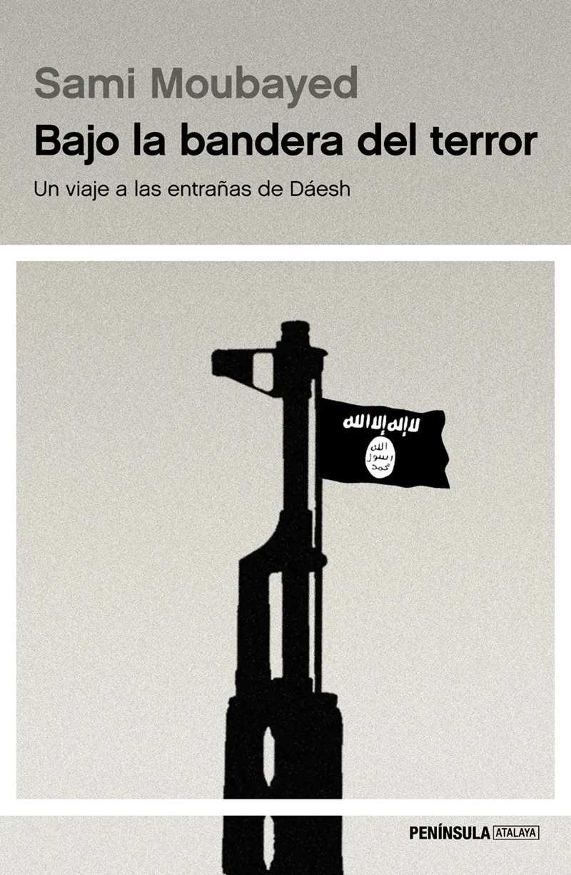 BAJO LA BANDERA DEL TERROR -UN VIAJE A LAS ENTRAÑAS DE DAESH-