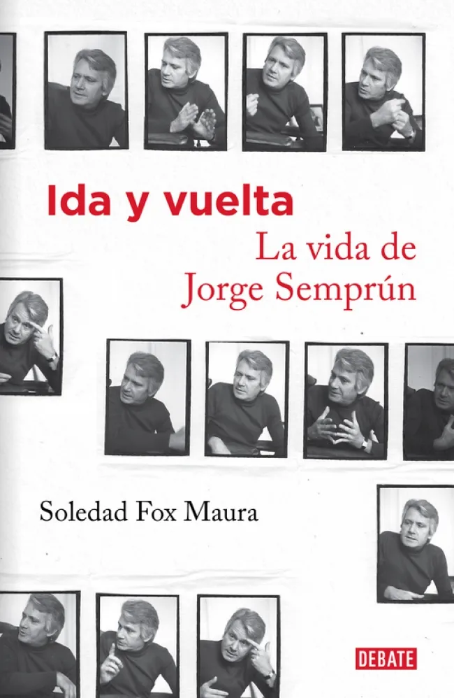 IDA Y VUELTA -LA VIDA DE JORGE SEMPRUN-