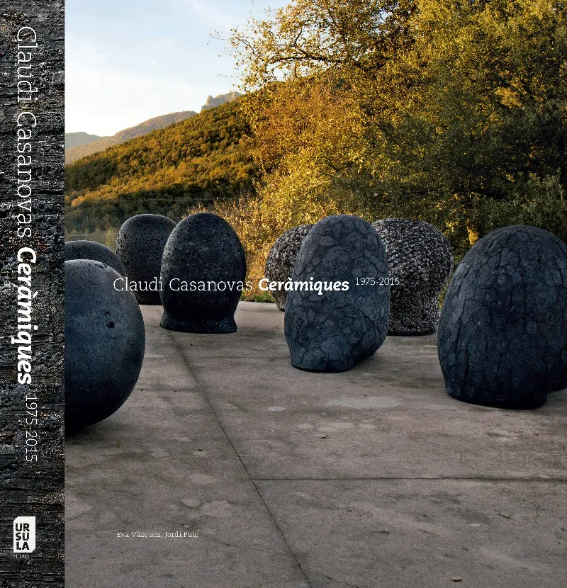 CLAUDI CASANOVAS CERAMICS 1975/ 2015