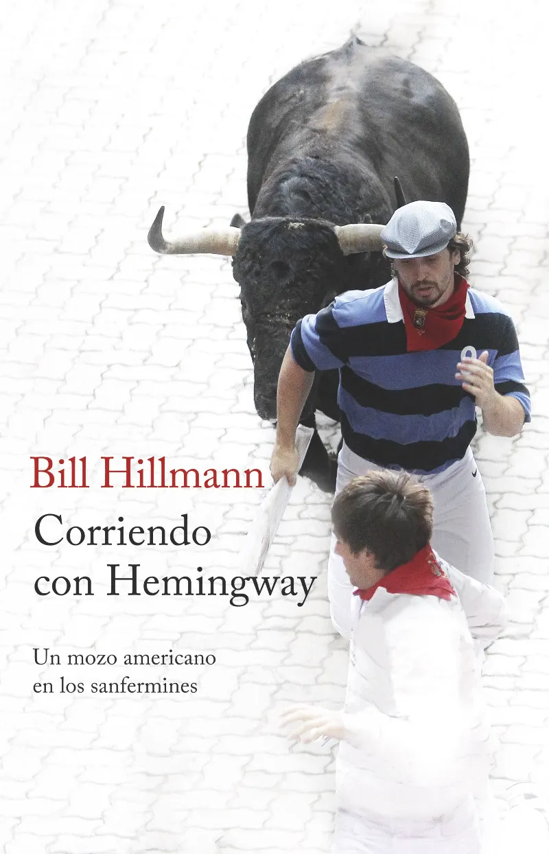 CORRIENDO CON HEMINGWAY-UN MOZO AMERICANO EN LOS SANFERMINES