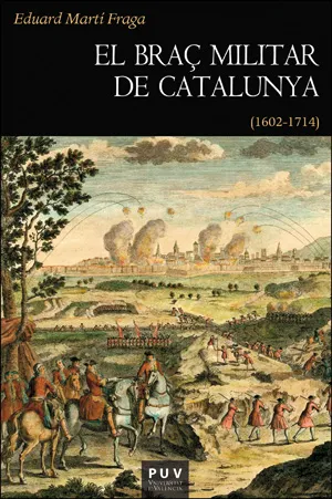 BRAÇ MILITAR DE CATALUNYA, EL (1602-1714)