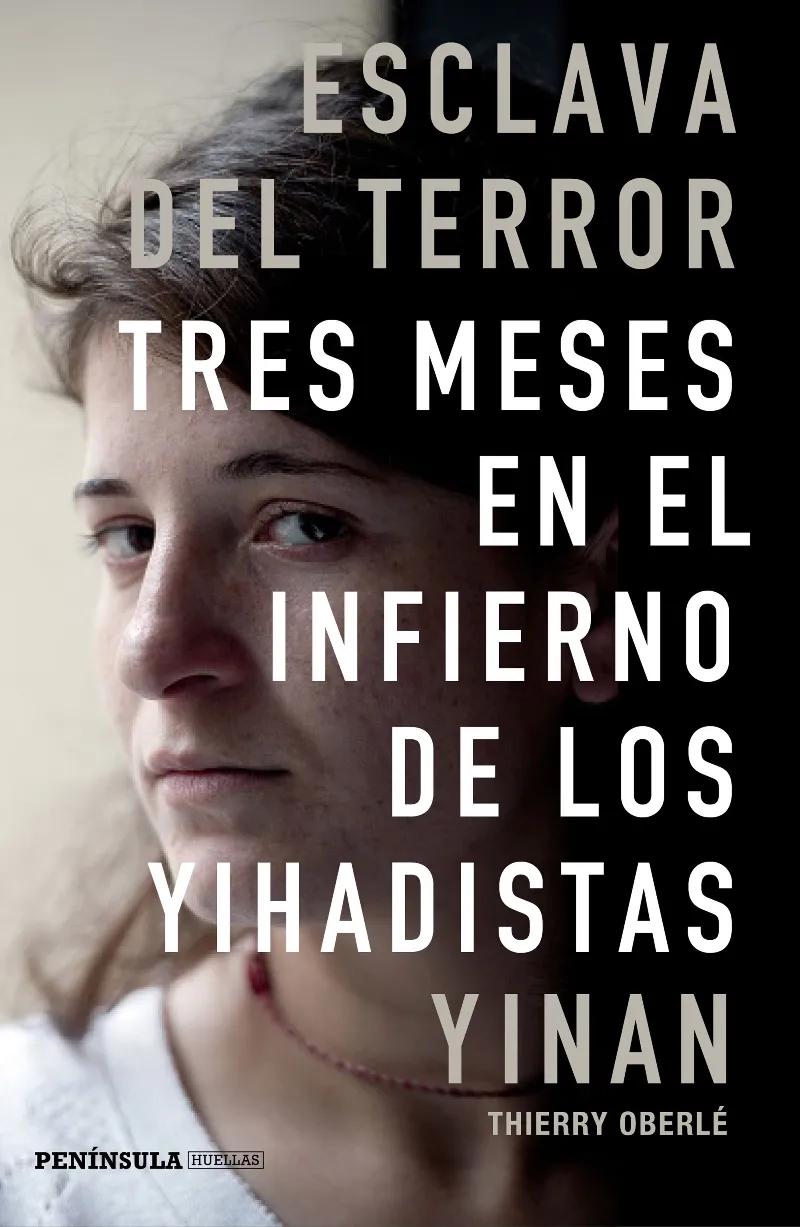 ESCLAVA DEL TERROR TRES MESES EN EL INFIERNO DE LOS YIHADISTAS